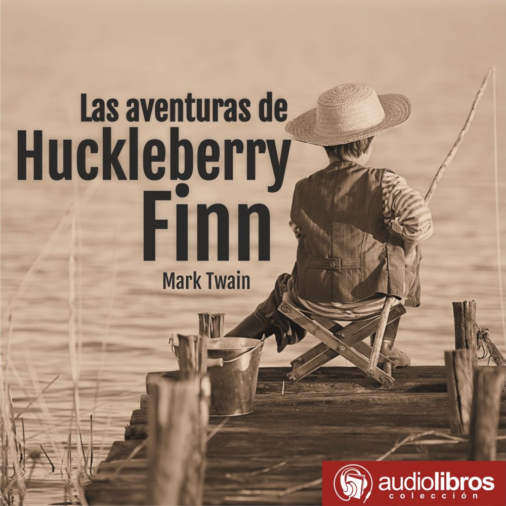 Las aventuras de Huckleberry Finn