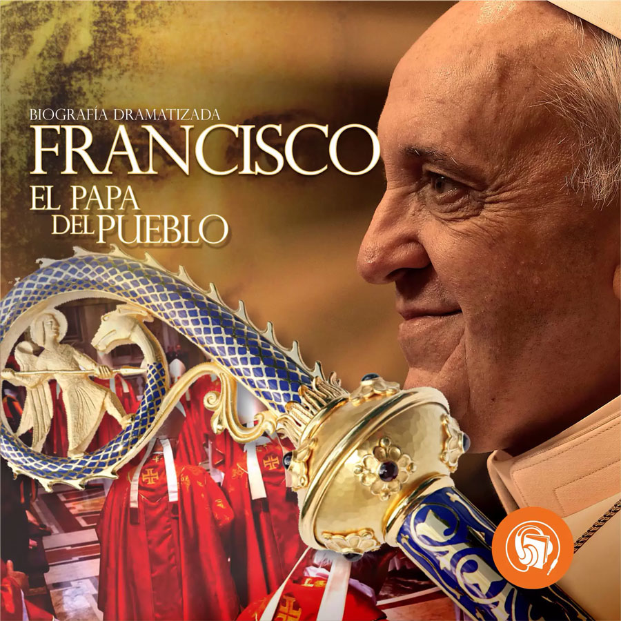 Francisco: El papa del pueblo